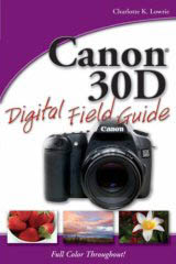 Canon EOS 30D Field Guide